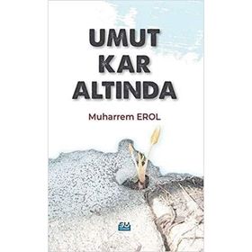 Umut Kar Altında - Muharrem Erol