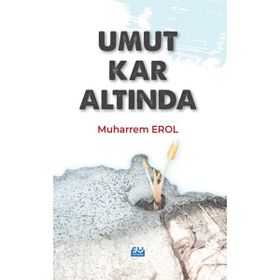 Umut Kar Altında - Muharrem Erol