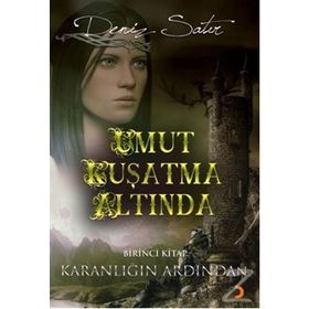 UMUT KUŞATMA ALTINDA - DENIZ SATIR