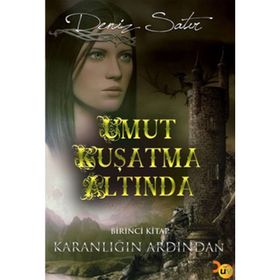 UMUT KUŞATMA ALTINDA - DENIZ SATIR