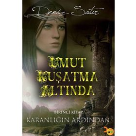 UMUT KUŞATMA ALTINDA - DENIZ SATIR