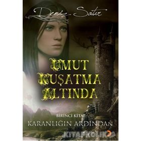 UMUT KUŞATMA ALTINDA - DENIZ SATIR