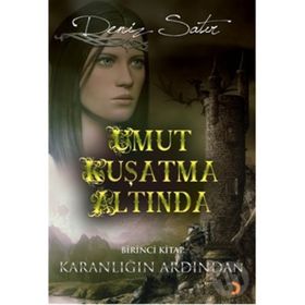 UMUT KUŞATMA ALTINDA - DENIZ SATIR