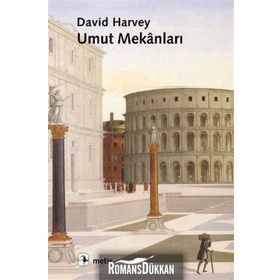 Umut Mekanları - David Harvey