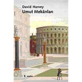 Umut Mekanları - David Harvey