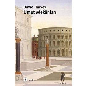 Umut Mekanları - David Harvey