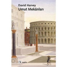 Umut Mekanları - David Harvey