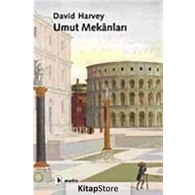 UMUT MEKÂNLARI - DAVID HARVEY