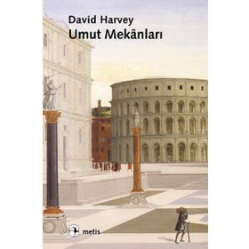 UMUT MEKÂNLARI - DAVID HARVEY