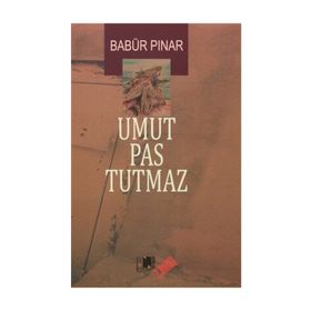 Umut Pas Tutmaz - Babür Pınar