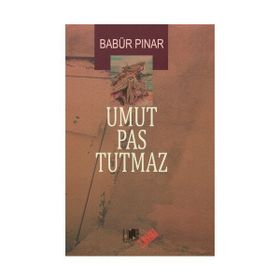 Umut Pas Tutmaz - Babür Pınar
