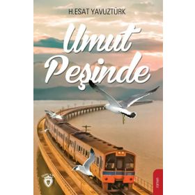 Umut Peşinde - H. Esat Yavuztürk