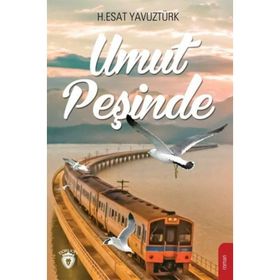Umut Peşinde - H. Esat Yavuztürk