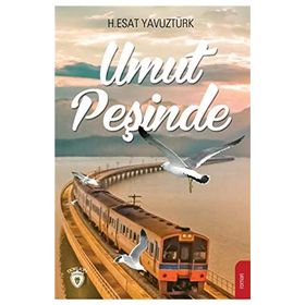 Umut Peşinde - H. Esat Yavuztürk
