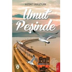 Umut Peşinde - H. Esat Yavuztürk