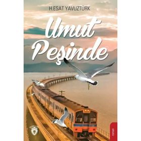 Umut Peşinde - H. Esat Yavuztürk