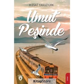 Umut Peşinde - H. Esat Yavuztürk