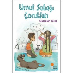 Umut Sokağı Çocukları - Gülsevin Kıral