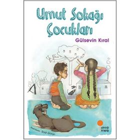 Umut Sokağı Çocukları - Gülsevin Kıral