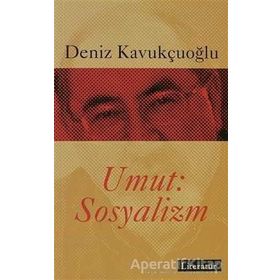 UMUT: SOSYALIZM - DENIZ KAVUKÇUOĞLU