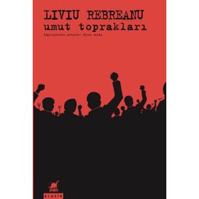Umut Toprakları - Liviu Rebreanu