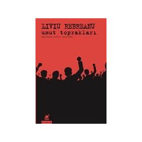 Umut Toprakları - Liviu Rebreanu