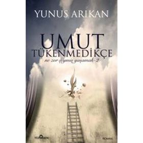 UMUT TÜKENMEDİKÇE - YUNUS ARIKAN