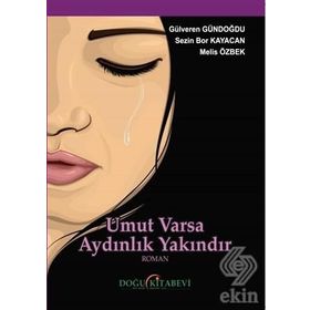 Umut Varsa Aydınlık Yakındır - Gülveren Gündoğdu