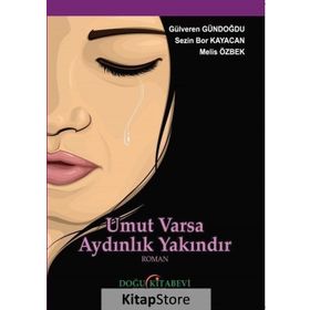 Umut Varsa Aydınlık Yakındır - Gülveren Gündoğdu