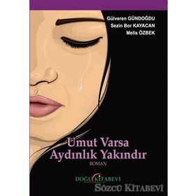 Umut Varsa Aydınlık Yakındır - Gülveren Gündoğdu