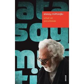 Umut ve Sorumluluk - Atasoy Müftüoğlu