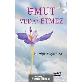 Umut Veda Etmez - Hilmiye Küçüktuna