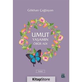 Umut Yaşamın Öbür Adı - Gökhan Çağlayan