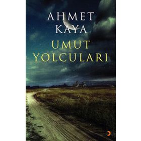 Umut Yolcuları - Ahmet Kaya