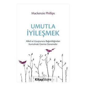 Umutla İyileşmek - Mackenzie Phillips