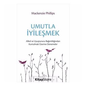 Umutla İyileşmek - Mackenzie Phillips