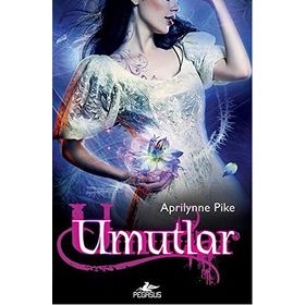 Umutlar - Aprilynne Pike