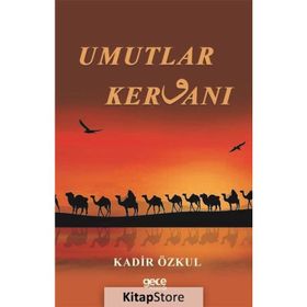 Umutlar Kervanı - Kadir Özkul
