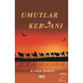 Umutlar Kervanı - Kadir Özkul