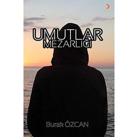 Umutlar Mezarlığı - Burak Özcan