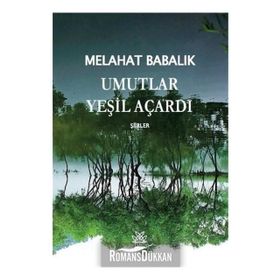 Umutlar Yeşil Açardı - Melahat Babalık