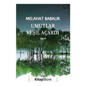 Umutlar Yeşil Açardı - Melahat Babalık