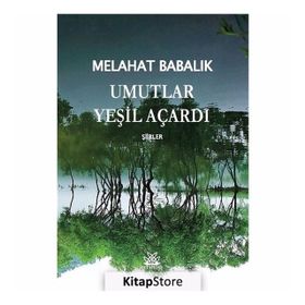 Umutlar Yeşil Açardı - Melahat Babalık