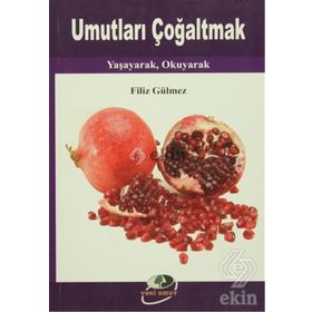 UMUTLARI ÇOĞALTMAK - FILIZ GÜLMEZ