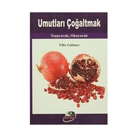 UMUTLARI ÇOĞALTMAK - FILIZ GÜLMEZ