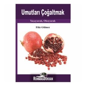 UMUTLARI ÇOĞALTMAK - FILIZ GÜLMEZ