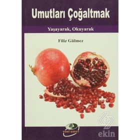 UMUTLARI ÇOĞALTMAK - FILIZ GÜLMEZ