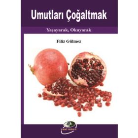 UMUTLARI ÇOĞALTMAK - FILIZ GÜLMEZ