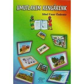 Umutlarım Rengarenk - Sibel Unur Özdemir