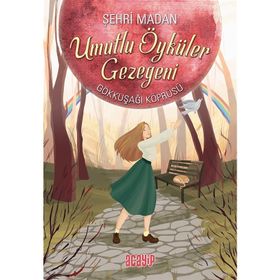 Umutlu Öyküler Gezegeni 1 - Gökkuşağı Köprüsü - Şehri Madan